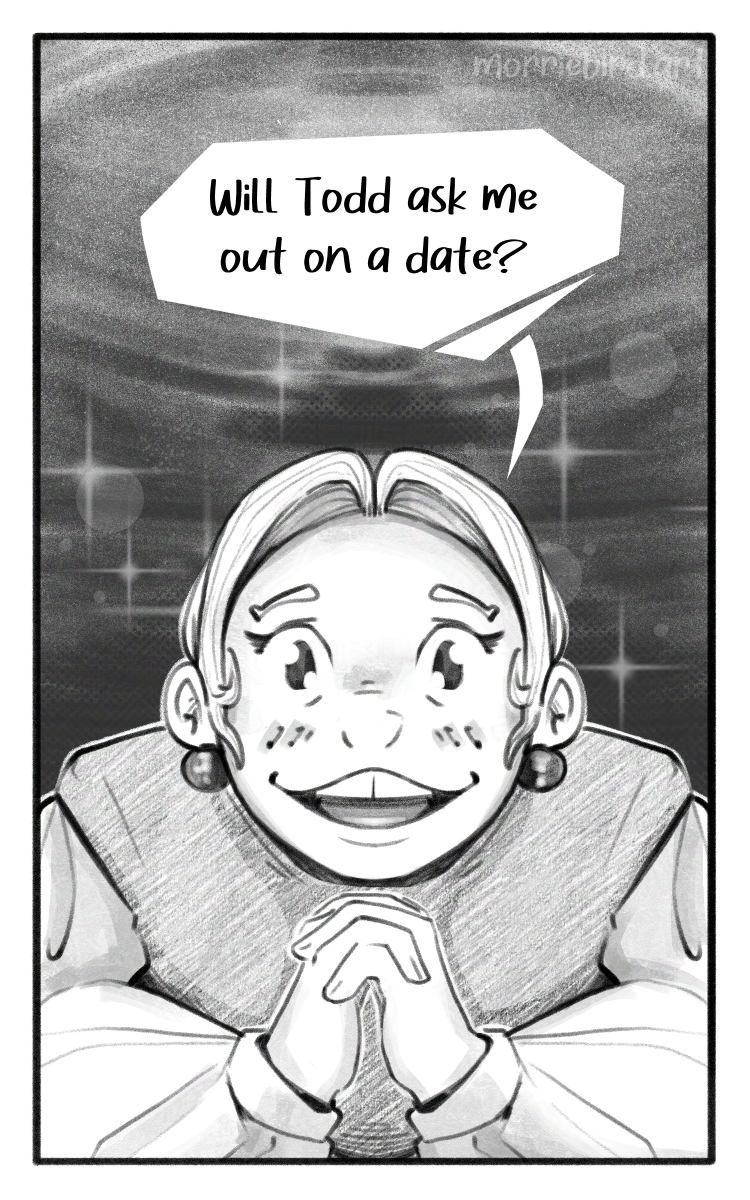 The devout woman asks "Will Todd ask me out on a date?" Her face beams with hope.