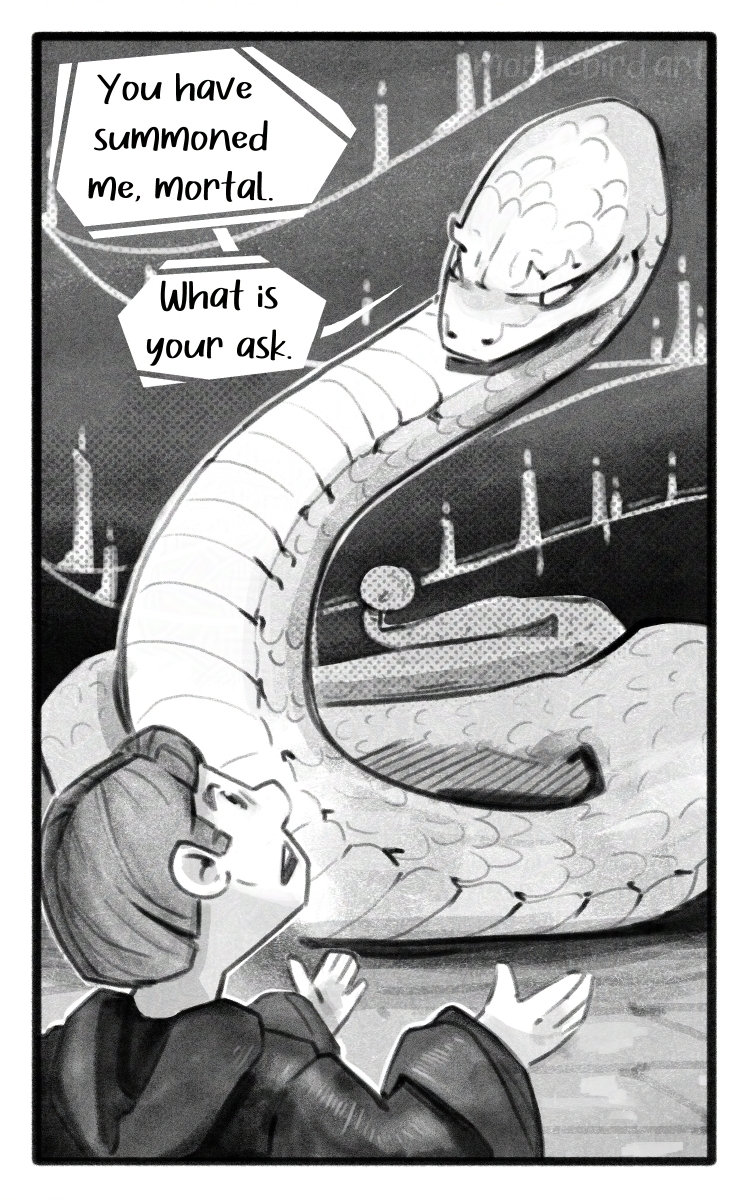 A large snake appears before a man dressed in a black robe. The snake says "You have summoned me, mortal. What is your ask?